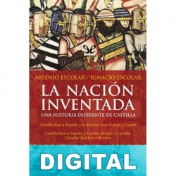 La nación inventada Arsenio Escolar & Ignacio Escolar