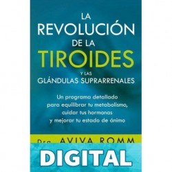 La revolución de la tiroides y las glándulas suprarrenales Aviva Romm