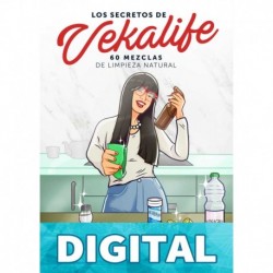 LOS SECRETOS DE VEKALIFE II: 60 MEZCLAS DE LIMPIEZA NATURAL Veruska Gómez