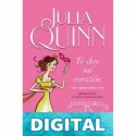 Te doy mi corazón (Bridgerton 3) Julia Quinn