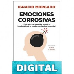 Emociones corrosivas Ignacio Morgado