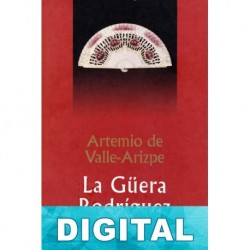 La Güera Rodríguez Artemio de Valle-Arizpe