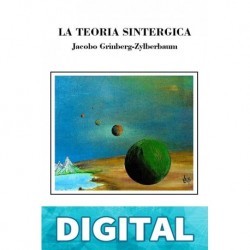 La teoría sintérgica Jacobo Grinberg-Zylberbaum