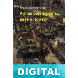 Armas para España… pese a Howson Artemio Mortera Pérez