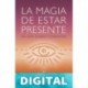 La magia de estar presente Ana Paula Domínguez