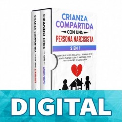 CRIANZA COMPARTIDA CON UNA PERSONA NARCISISTA: 2 EN 1: Como criar hijos resilientes y seguros de sí mismos cuando tu ex es narcisista y hay abusos dentro de la relación Demi Carter