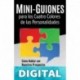 Mini-Guiones para los Cuatro Colores de las Personalidades: Cómo Hablar con Nuestros Prospectos de Redes de Mercadeo Keith Schreiter & Tom "Big Al" Schreiter