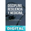 DISCIPLINA, RESILIENCIA Y MEDICINA: Hábitos, rutinas y planes para dominar la carrera del médico FEDERICO HERNANDEZ ROCHA