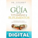 La guía para las vitaminas y suplementos: Prepárese para tomar decisiones bien informadas Don Colbert