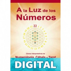 A la Luz de los Números: Claves interpretativas de Numerología, Cábala y Tarot Ricard Barrufet