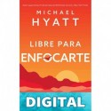 Libre para enfocarte Michael Hyatt