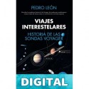 Viajes interestelares. Historia de las sondas Voyager Pedro León