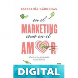 En el marketing como en el amor (Empresa) Estefanía Cárdenas