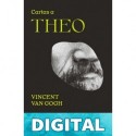 Cartas a Theo (Biografías nº 30) Vincent Van Gogh
