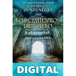 Los cimientos del cielo Juan Miguel Zunzunegui