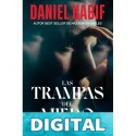 Las trampas del miedo: Una visita a las dimensiones biológico, psicológicos y espirituales para desmantelar el temor paralizante y la tiranía del autosabotaje Daniel Habif