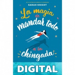La magia de mandar todo a la chingada (Fuera de colección) Sarah Knight