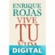Vive tu vida Enrique Rojas