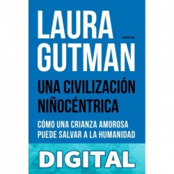 Una civilización niñocéntrica Laura Gutman