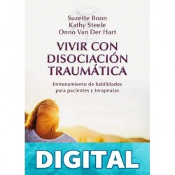 Vivir con disociación traumática (Biblioteca de Psicología) Boon, Suzette Steele, Kathy Van der Hart, Onno