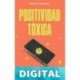 Positividad tóxica (Autoayuda) Whitney Goodman