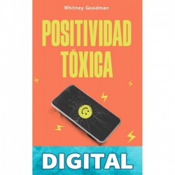 Positividad tóxica (Autoayuda) Whitney Goodman