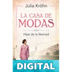 La casa de modas: Hijas de la libertad Julia Kröhn