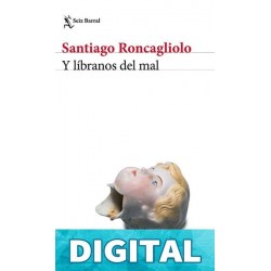 Y Líbranos Del Mal Santiago Roncagliolo