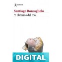 Y Líbranos Del Mal Santiago Roncagliolo
