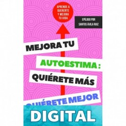 Mejora tu autoestima, quiérete más, quiérete mejor: Aprende a quererte y mejora tu vida Christopher Graham