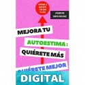 Mejora tu autoestima, quiérete más, quiérete mejor: Aprende a quererte y mejora tu vida Christopher Graham