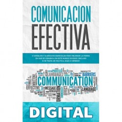 Comunicación Efectiva_ 5 Consejos y Ejercicios Esenciales para Mejorar la Forma en que se Comunica en este Mundo Dividido, ¡Incluso si se Trata de Política, Raza o Género!_nodrm Max J. Harrison