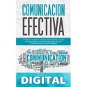 Comunicación Efectiva_ 5 Consejos y Ejercicios Esenciales para Mejorar la Forma en que se Comunica en este Mundo Dividido, ¡Incluso si se Trata de Política, Raza o Género!_nodrm Max J. Harrison