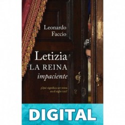 Letizia. La reina impaciente Leonardo Faccio