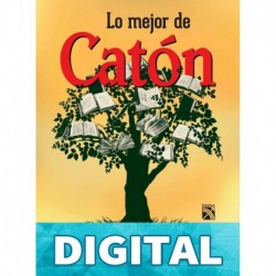 Lo mejor de Catón (Crecimiento personal) Armando Fuentes Aguirre Catón