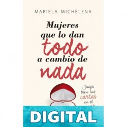 Mujeres que lo dan todo a cambio de nada (Psicología y Salud) Mariela Michelena