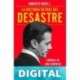 La historia detrás del desastre Roberto Rock L.