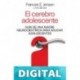 El cerebro adolescente Frances E. Jensen & Amy Ellis Nutt