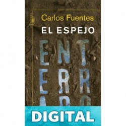 El espejo enterrado Carlos Fuentes