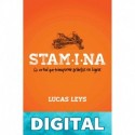 Stamina: La virtud que transforma anhelos en logros Lucas Leys
