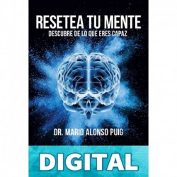Resetea tu mente Mario Alonso Puig