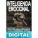 Inteligencia Emocional_ Domina Tu Mente, Elimina Las Creencias Limitantes Y Alcanza La Excelencia Personal, Para Triunfar En La Vida Como El Ganador Que ... no caer en mentiras. nº 3)_nodrm Fabián Goleman