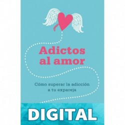 Adictos al amor (Crecimiento personal) Lisa Marie Bobby