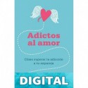 Adictos al amor (Crecimiento personal) Lisa Marie Bobby