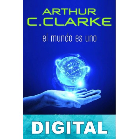 El mundo es uno Arthur C. Clarke