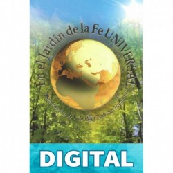 En el Jardín de la Fe Universal: Guía práctica de vida para todo ser humano Shalom Arush & Rabino Shalom Aroush
