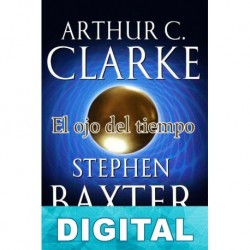 El ojo del tiempo Arthur C. Clarke & Stephen Baxter