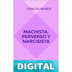 Machista, perverso y narcisista Concha Muñoz