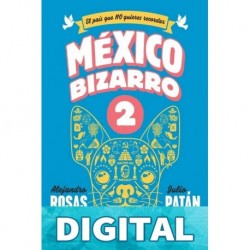 México bizarro 2 Alejandro Rosas & Julio Patán