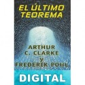 El último teorema Arthur C. Clarke & Frederik Pohl